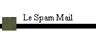 Le Spam Mail