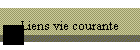 Liens vie courante
